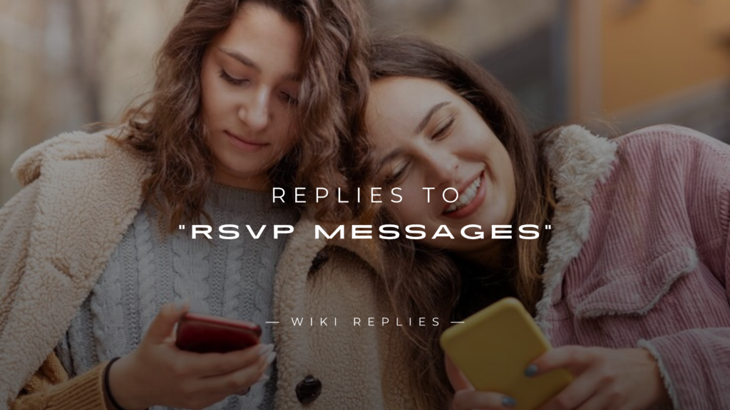 220+ Best Replies to "RSVP Messages" for Every Occasion