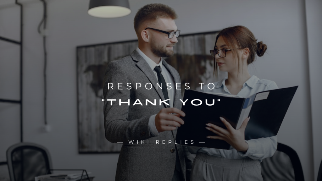 220+ Professional Responses to "Thank You" From A Boss