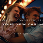 220+ Replies to Congratulations on Your New Car Msg