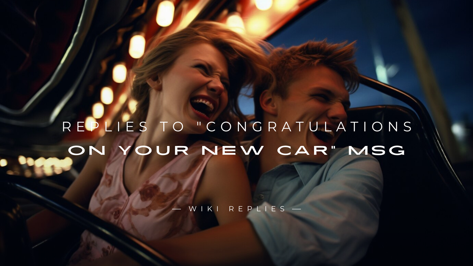 220+ Replies to Congratulations on Your New Car Msg