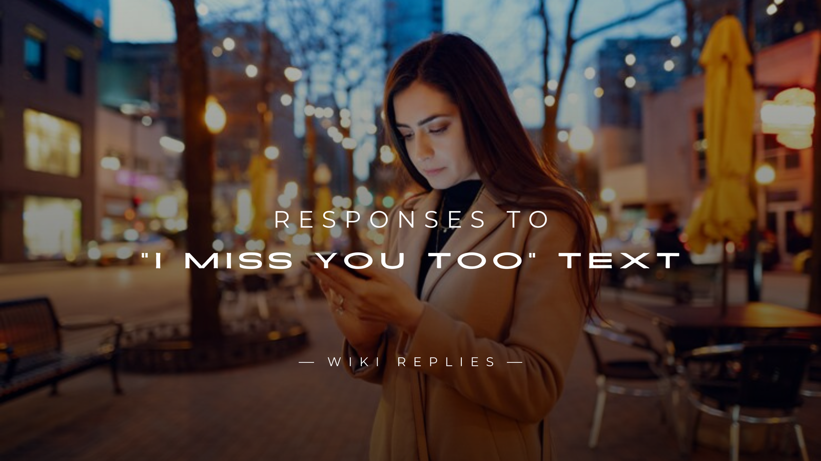 220+ Best Responses to "I Miss You Too" Text
