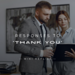 220+ Professional Responses to "Thank You" From A Boss