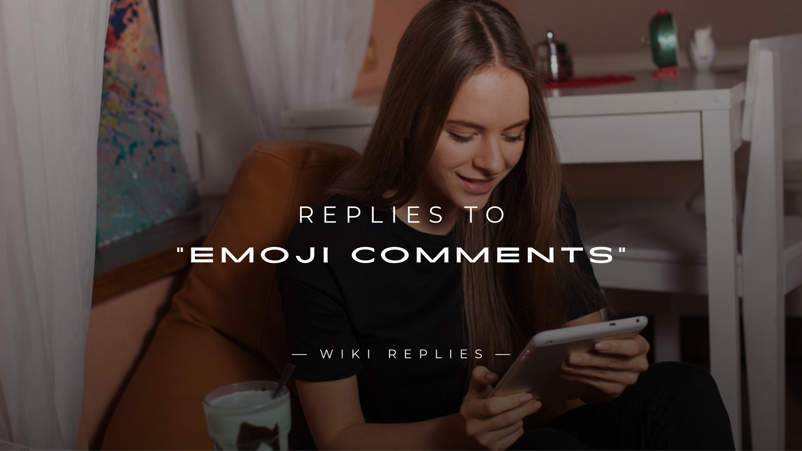 220+ Best Replies to "Emoji Comments" For Every Situation