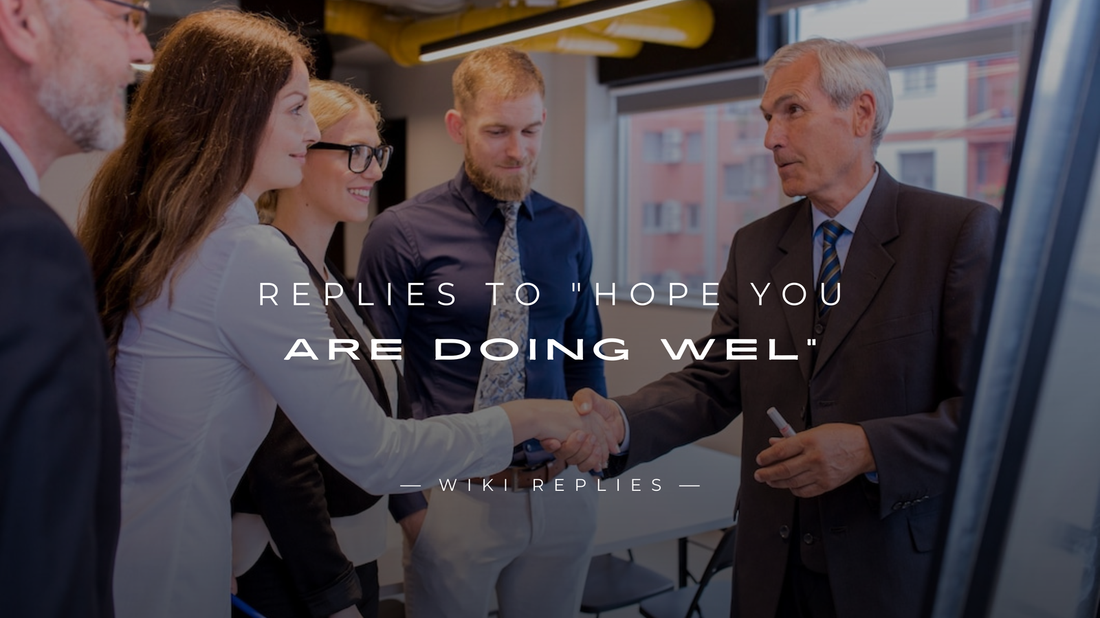 220+ Replies to "Hope You Are Doing Wel" (Polite & More)