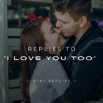 250+ Best Replies to "I Love You Too" (Funny & Flirty)